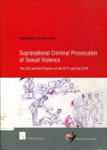 Supranational Criminal Prosecution of Sexual Violence: The ICC and the Practice of the ICTY and the ICTR