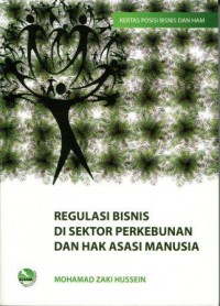 Regulasi Bisnis di Sektor Perkebunan dan Hak Asasi Manusia