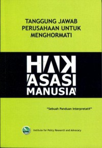 Tanggung Jawab Perusahaan untuk Menghormati Hak Asasi Manusia: Sebuah Panduan Interpretatif