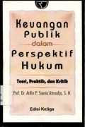 Keuangan Publik dalam Perspektif Hukum: Teori, Praktik, dan Kritik