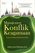 Manajemen Konflik Keagamaan: Analisis Latar Belakang Konflik Keagamaan Aktual (7356)