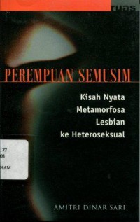 Perempuan Semusim: Kisah Nyata Metamorfosa Lesbian ke Heteroseksual