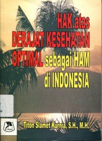 Hak atas Derajat Kesehatan Optimal sebagai HAM di Indonesia