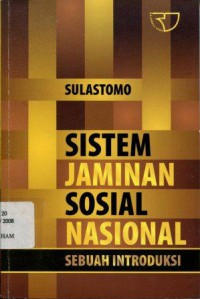 Sistem Jaminan Sosial Nasional: Sebuah Introduksi