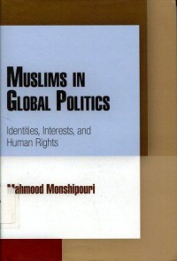 Muslims in Global Politics: Identities, Interests, and Human Rights