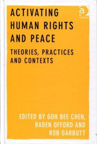 Activating Human Rights and Peace: Theories, Practices and Contexts