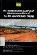 Instrumen Hukum Campuran (gemeenschapelijkrecht) dalam Konsolidasi Tanah