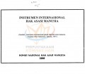 INSTRUMEN INTERNASIONAL HAK ASASI MANUSIA (Sumber: Instrumen internasional pokok hak-hak asasi manusia. Yayasan Obor Indonesia, 1997.)