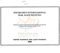 INSTRUMEN INTERNASIONAL HAK ASASI MANUSIA (Sumber: Instrumen internasional pokok hak-hak asasi manusia. Yayasan Obor Indonesia, 1997.)