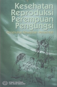 Kesehatan Reproduksi Perempuan Pengungsi: Pemenuhan Kewajiban Pemerintah