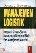 Manajemen Logistik - 1: Integrasi Sistem-Sistem Manajemen Distribusi Fisik dan Manajemen Material