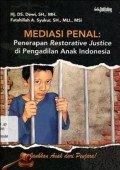Mediasi Penal : Penerapan Restorative Justice di Pengadilan Anak Indonesia