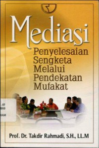 Mediasi : Penyelesaian Sengketa Melalui Pendekatan Mufakat