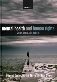 Mental Health and Human Rights: Vision, Praxis, and Courage