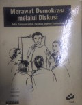 Merawat Demokrasi melalui Diskusi: Buku Panduan untuk Fasilitas Diskusi Komunitas