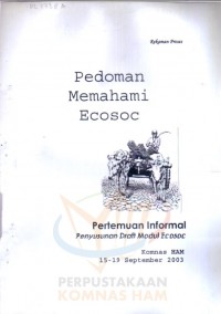 Pedoman Memahami Ecosoc: Pertemuan Informal Penyusunan Draft Modul Ecosoc 15-19 September 2003