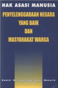 HAK ASASI MANUSIA: PENYELENGGARAAN NEGARA YANG BAIK DAN MASYARAKAT WARGA