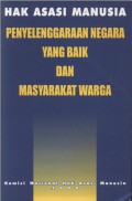 HAK ASASI MANUSIA: PENYELENGGARAAN NEGARA YANG BAIK DAN MASYARAKAT WARGA