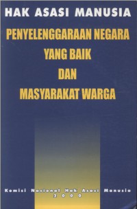 HAK ASASI MANUSIA: PENYELENGGARAAN NEGARA YANG BAIK DAN MASYARAKAT WARGA