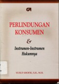 Perlindungan Konsumen & Instrumen - Instrumen Hukumnya