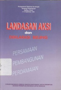 Landasan aksi dan Deklarasi Beijing: Konperensi Sedunia Ke-empat Tentang Perempuan, Beijing, China 4-15 September