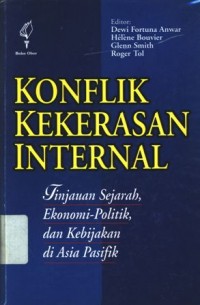 Konflik kekerasan internal: tinjauan sejarah, ekonomi-politik, dan kebijakan di Asia Pasifik