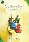 Politik Hak Asasi Manusia & Transisi di Indonesia: Dari Awal Reformasi Hingga Akhir Pemerintahan SBY