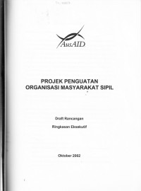 PROJEK PENGUATAN ORGANISASI MASYARAKAT SIPIL: Draf Rancangan Ringkasan Eksekutif