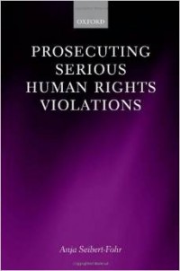 Prosecuting Serious Human Rights Violations