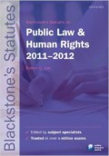 Public Law & Human Rights 2011-2012: Blackstone's Statues on