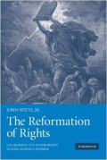 The Reformation of Rights: Law, Religion, and Human Rights in Early Modern Calvinism