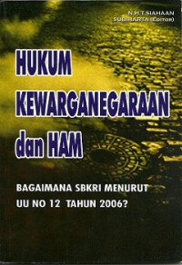 Hukum Kewarganegaraan dan HAM: Bagaimana SBKRI Menurut UU no.12 tahun 2006?