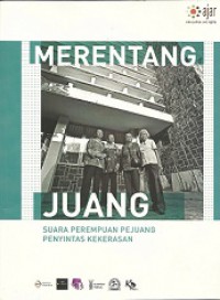 Merentang Juang: Suara Perempuan Pejuang Penyintas Kekerasan