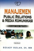 Manajemen Public Relations & Media Komunikasi: Konsep dan Aplikasi