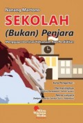 SEKOLAH (Bukan) Penjara: Menggugat Dominasi Kekuasaan Atas Pendidikan