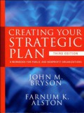 Creating Your Strategic Plan: A Workbook for Public and Nonprofit Organization