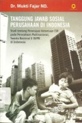 Tanggung Jawab Sosial Perusahaan di Indonesia: Studi tentang Penerapan Ketentuan CSR pada Perusahaan Multinasional, Swasta Nasional & BUMN di Indonesia