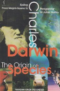 The Origin of Species: Asal-usul Spesies, Melalui Seleksi Alam atau Survival of the Fittest dalam Struggle for Existence