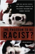 The Freedom to Be Racist: How the United States and Europe Struggle to Preserve Freedom and Combat Racism (7337)